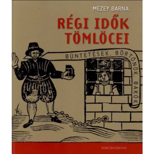 Régi idők tömlöcei