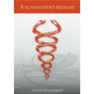 A kundaliníerő rejtelmei (szvámi véda bhárati)