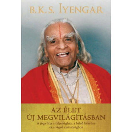 Az élet új megvilágításban - B. K. S. Iyengar