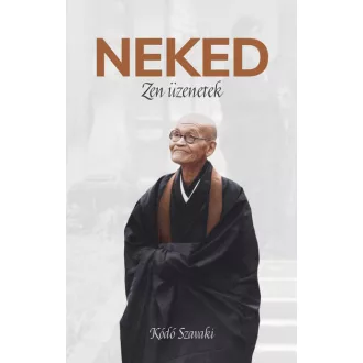 Neked - Zen üzenetek - Kódó Szavaki
