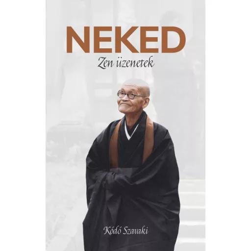 Neked - Zen üzenetek - Kódó Szavaki