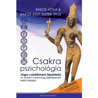   Csakra Pszichológia - Jóga-csúdámani Upanisád + CD melléklet (Bakos Attila)
