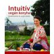 Intuitív vegán konyha - Gluténmentes és vegán ételek - Deli Zsófia