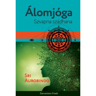 Álomjóga - Sri Aurobindo