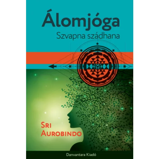 Álomjóga - Sri Aurobindo