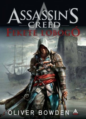 Assassin's Creed - Fekete lobogó (Oliver Bowden)