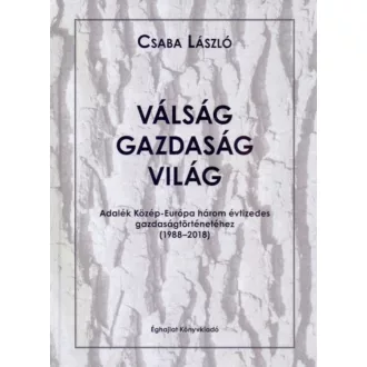 Válság-gazdaság-világ - Csaba László
