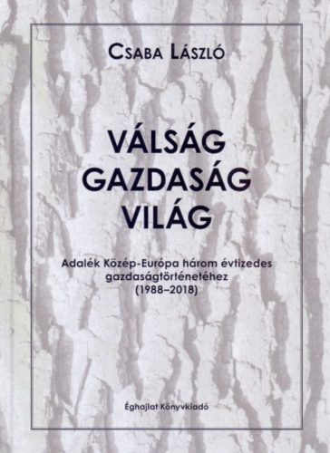 Válság-gazdaság-világ - Csaba László