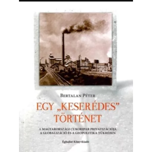 Egy keserédes történet - Bertalan Péter