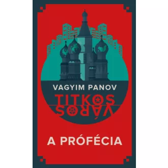 A prófécia - Titkos város 1. (Vagyim Panov)