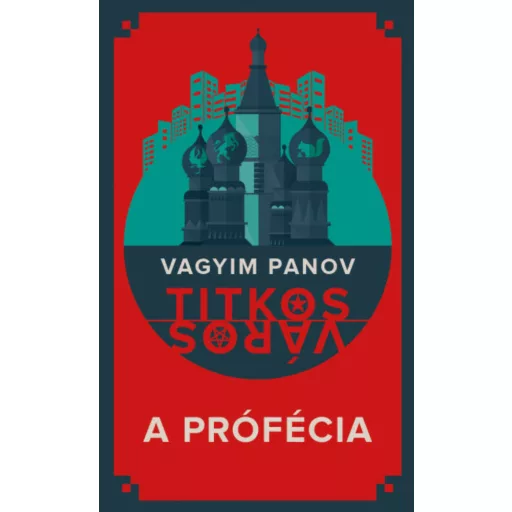 A prófécia - Titkos város 1. (Vagyim Panov)