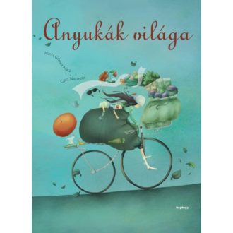Anyukák világa (Marta Gómez Mata)