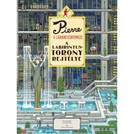 Pierre, a labirintusnyomozó 1. - A Labirintustorony rejtélye - Chihiro Maruyama
