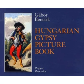 Hungarian Gypsy Picture Book - Bencsik Gábor
