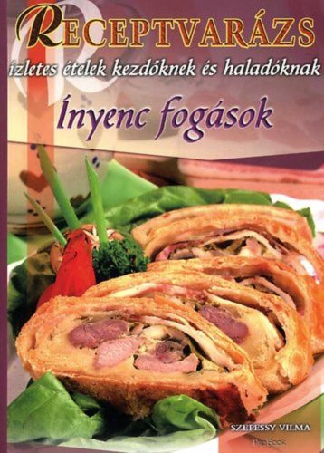 Ínyenc fogások  - receptvarázs 51.