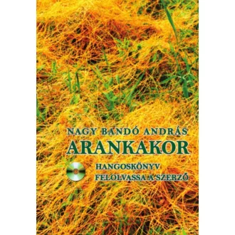 Arankakor - Nagy Bandó András (Hangoskönyv)