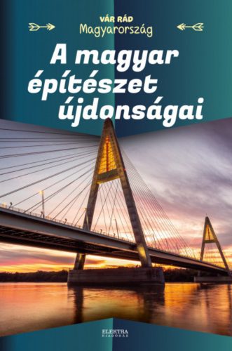 A magyar építészet újdonságai - Vida Péter szerk.
