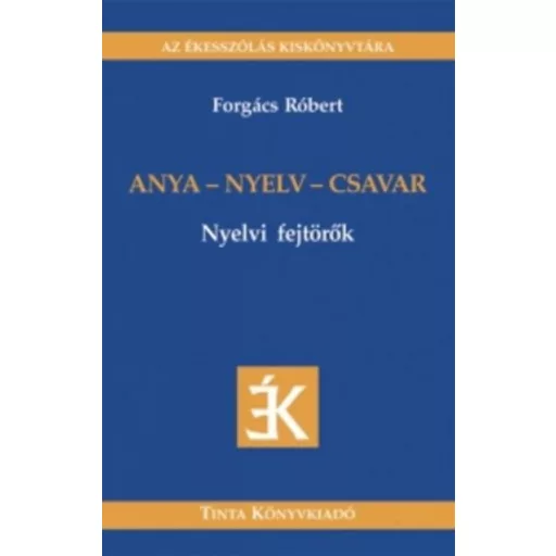 Anya - nyelv - csavar - Forgács Róbert