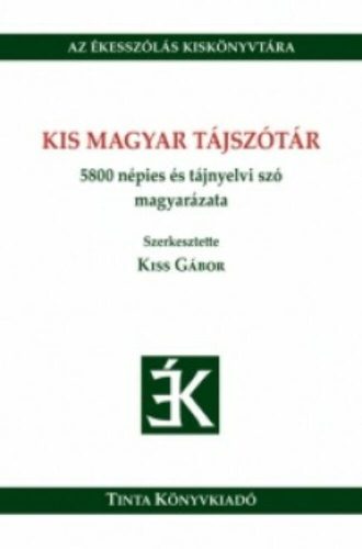 Kis magyar tájszótár (Kiss Gábor)