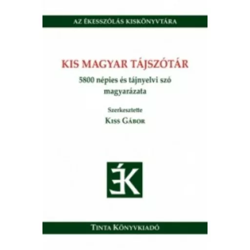 Kis magyar tájszótár (Kiss Gábor)