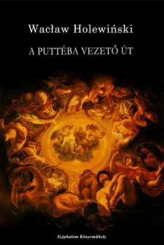 A ​Puttéba vezető út - Wacław Holewiński