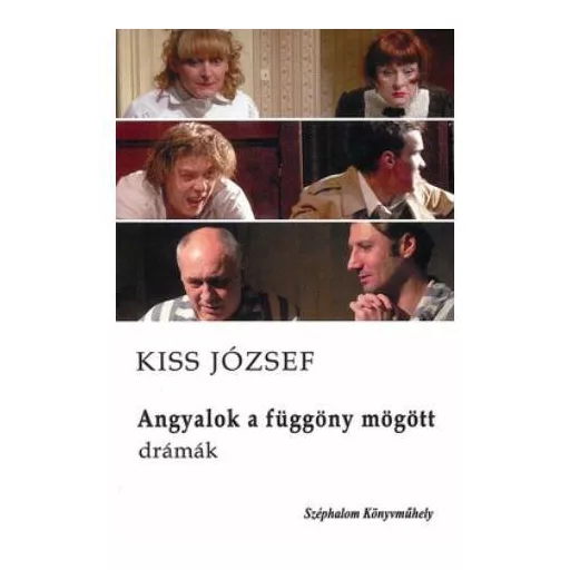 Angyalok a függöny mögött - Kiss József