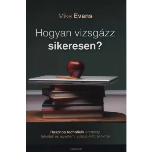 Hogyan vizsgázz sikeresen? - Mike Evans