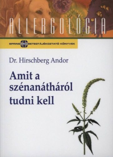 Amit a szénanátháról tudni kell /Allergológia (Dr. Hirschberg Andor)