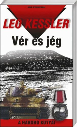 Vér és jég /A háború kutyái 2. (Leo Kessler)