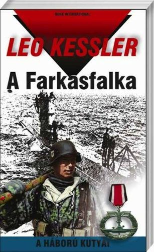 A farkasfalka  - A háború kutyái 1. - Leo Kessler