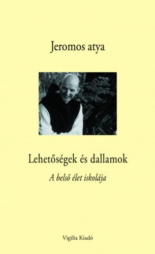 Lehetőségek és dallamok - Jeromos atya