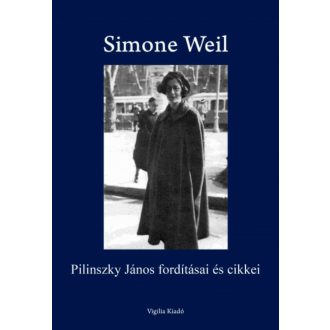 Simone Weil - Pilinszky János