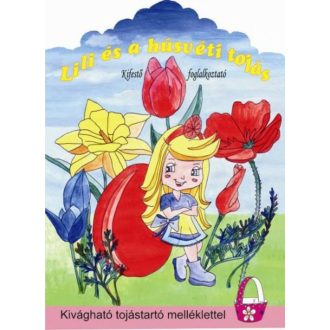   Lili és a húsvéti tojás - Kifestő-foglalkoztató - Kivágható tojástartó melléklettel (Kifestő)