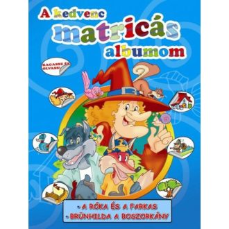 A kedvenc matricás albumom /A róka és a farkas - Brünhilda a boszorkány (Foglalkoztató)