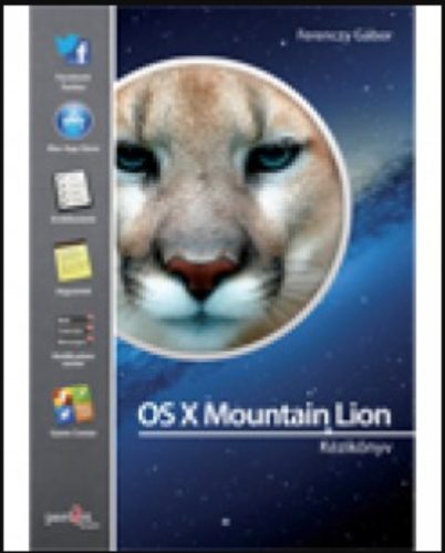 OS X Mountain Lion - Kézikönyv - Ferenczy Gábor