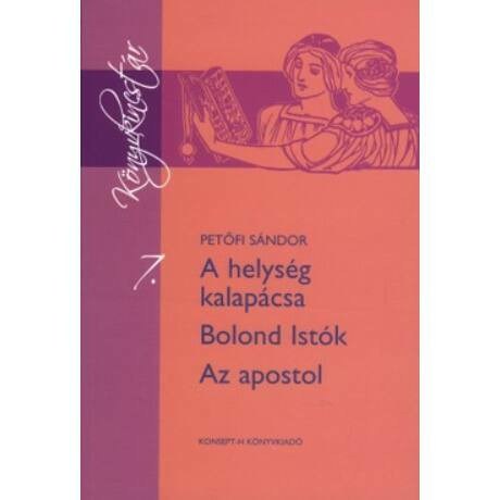A helység kalapácsa - Bolond istók - Az apostol