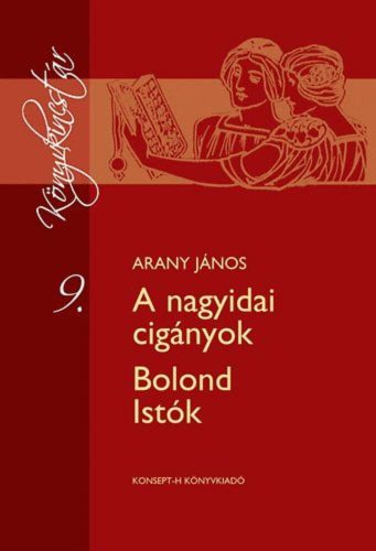 A nagyidai cigányok - Bolond Istók - Arany János