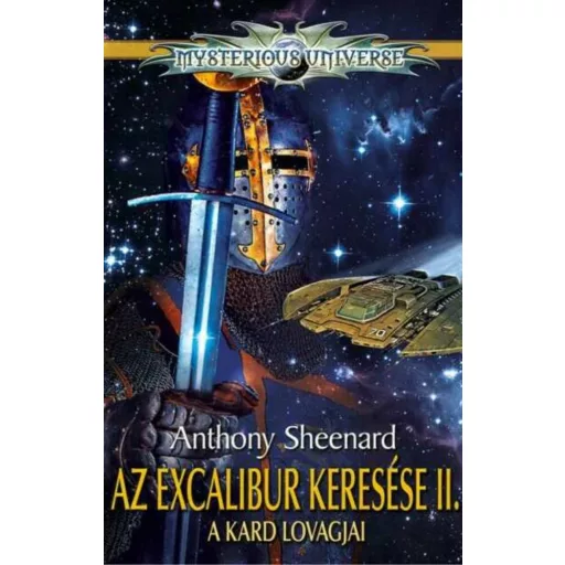 Az Excalibur keresése 2. - A kard lovagjai - Anthony Sheenard