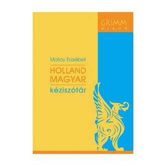 Holland-Magyar kéziszótár - Mollay Erzsébet (2010)