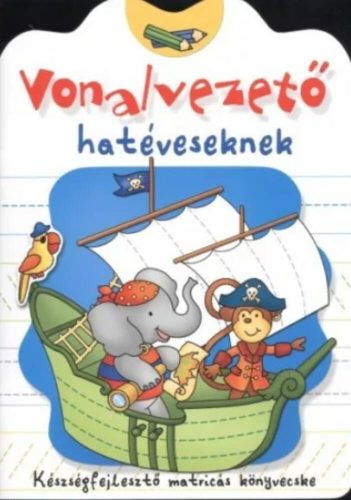 Vonalvezető hatéveseknek - Készségfejlesztő matricás könyvecske
