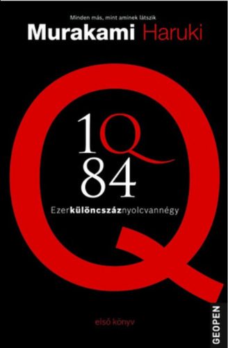 1Q84 - Ezerkülöncszáz nyolcvannégy 1. (Murakami Haruki)