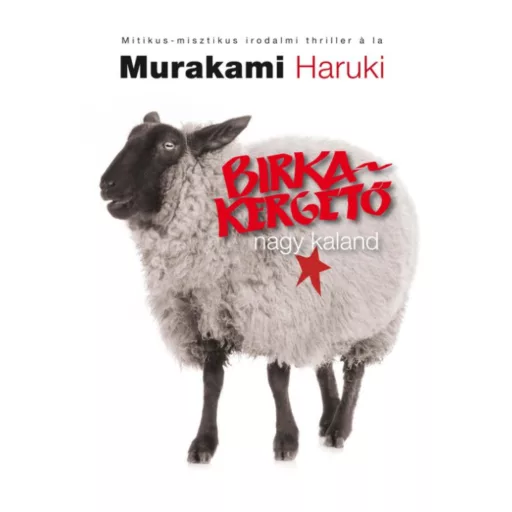 Birkakergető nagy kaland - Murakami Haruki (2021)