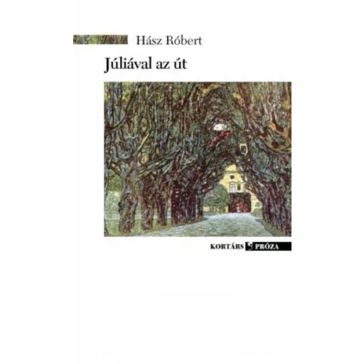 Júliával az út - Hász Róbert
