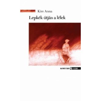 Lepkék útján a lélek - Kiss Anna