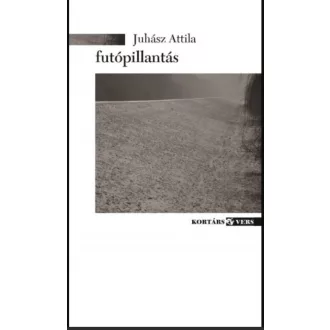 Futópillantás - Juhász Attila