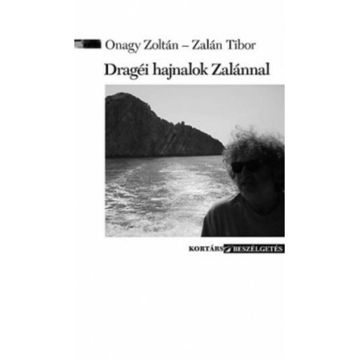 Dragéi hajnalok Zalánnal - Onagy Zoltán - Zalán Tibor