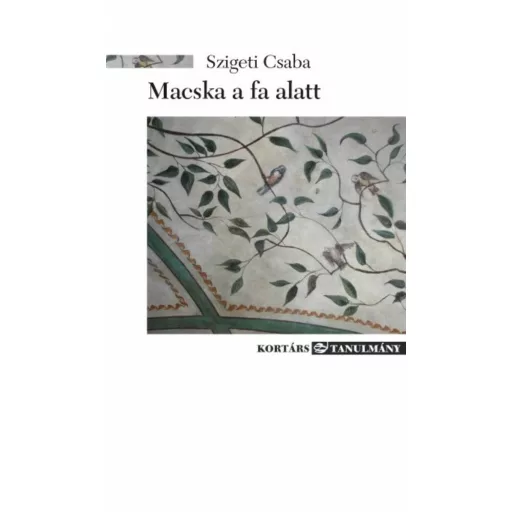 Macska a fa alatt - Szigeti Csaba