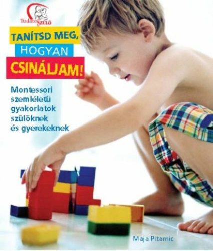 Tanítsd meg, hogyan csináljam! - Maja Pitamic