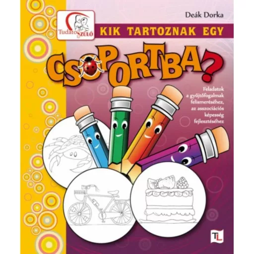 Kik tartoznak egy csoportba? - Feladatok a gyűjtőfogalmak felismeréséhez