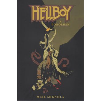 Hellboy 8. - A pokolban (képregény) (Mike Mignola)